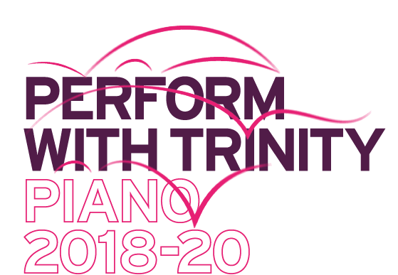Perform with Trinity - Piano 2018-2020